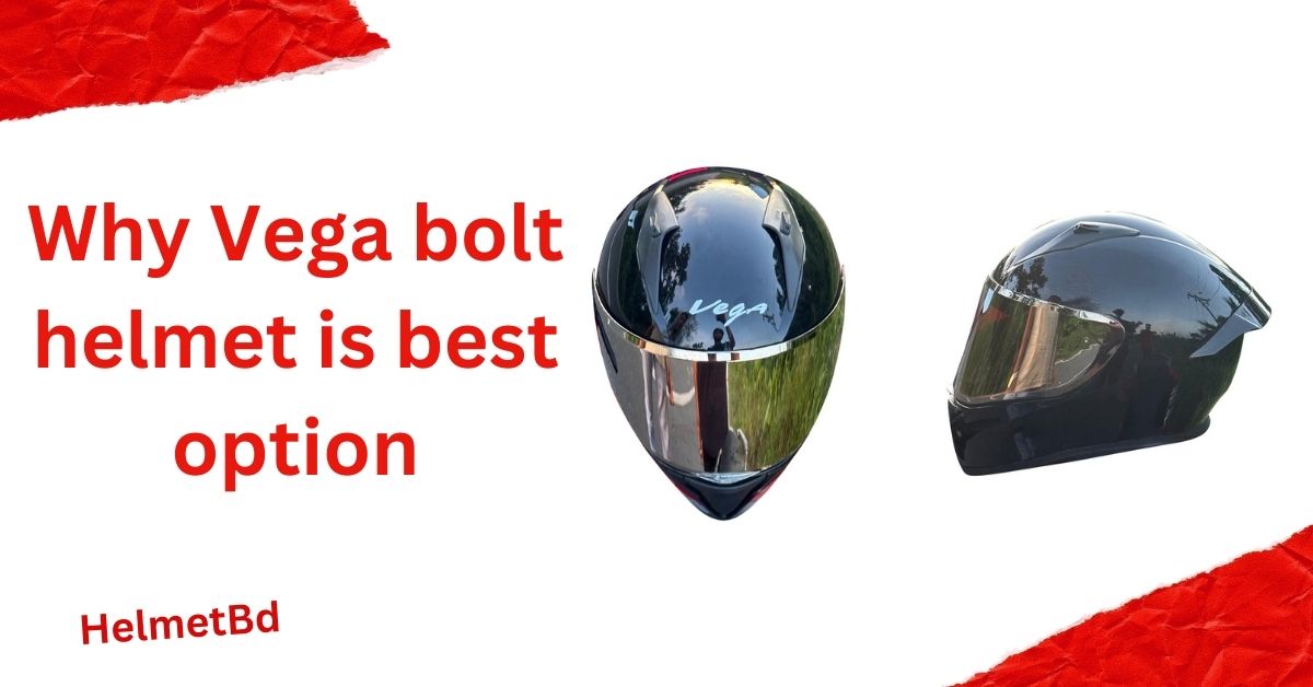 Why Vega bolt helmet is best option?